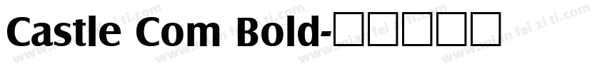 Castle Com Bold字体转换